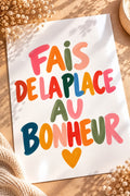 Fais de la place au bonheur